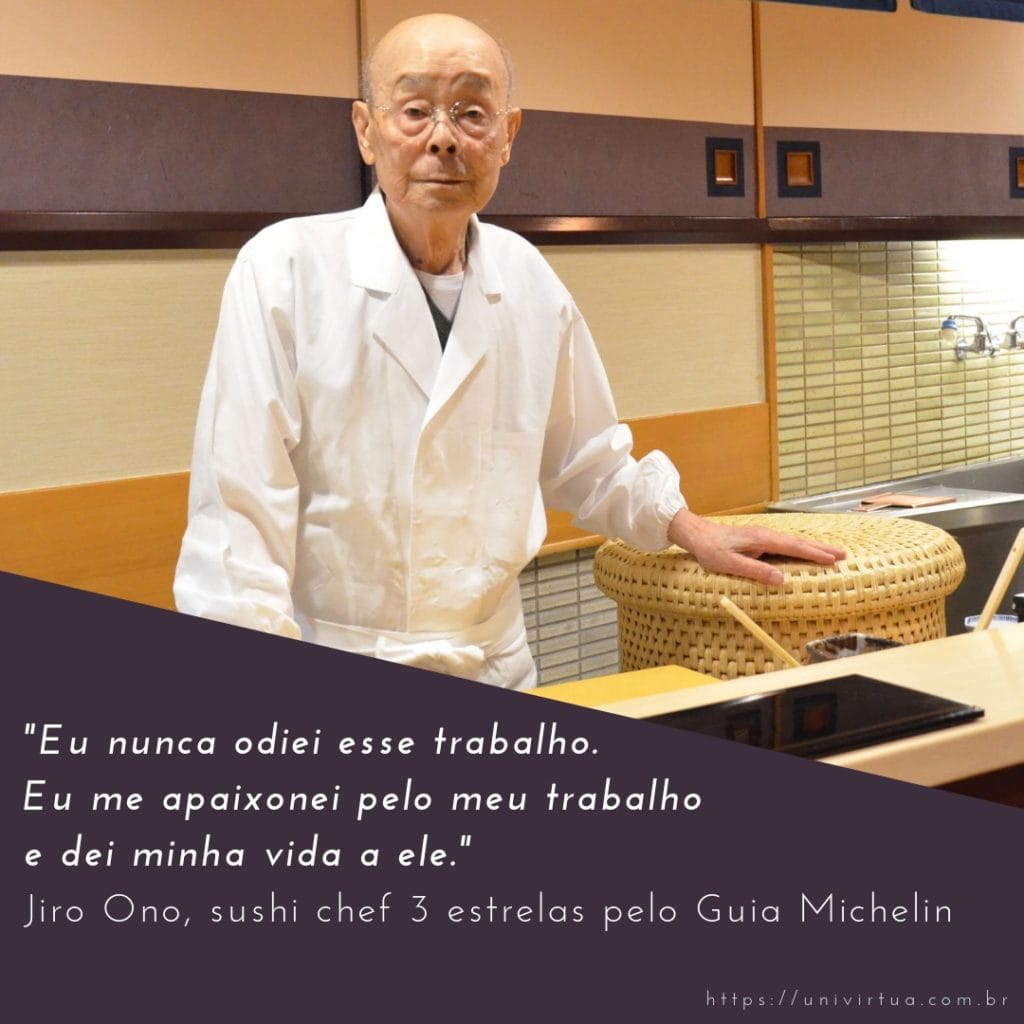 Frase motivacional de Jiro Ono sobre o amor ao seu trabalho