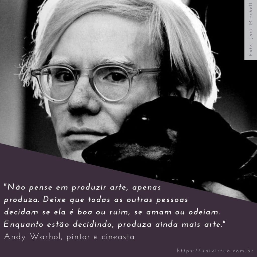 Frase de motivação para empreendedores de Andy Warhol